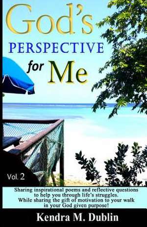 God's Perspective for Me Vol. 2 de Dublin, Kendra M.