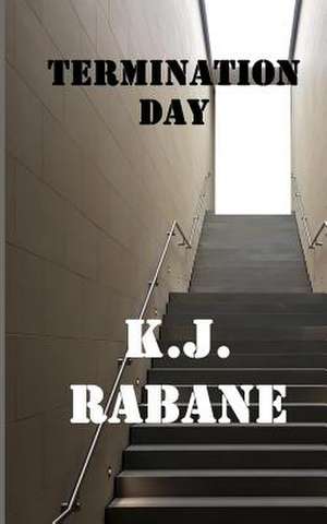 Termination Day de K. J. Rabane