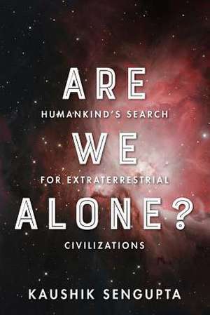 Are We Alone? de Kaushik Sengupta