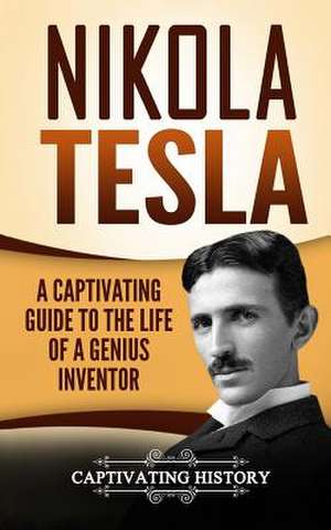 Nikola Tesla de History, Captivating