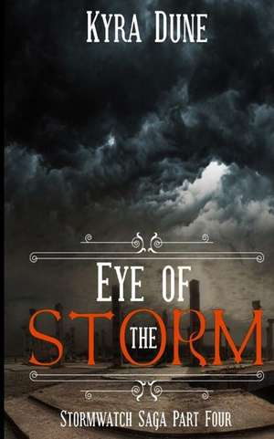 Eye of the Storm de Kyra Dune