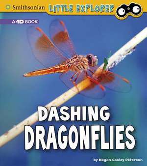 Dashing Dragonflies: A 4D Book de Megan Cooley Peterson