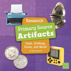 Research Primary Source Artifacts: Tools, Clothing, Coins, and More! de Kelly Boswell