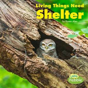 Living Things Need Shelter de Karen Aleo