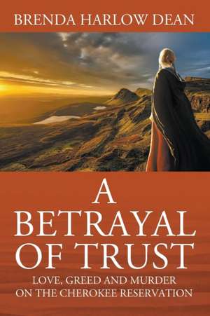 A Betrayal of Trust de Brenda Harlow Dean