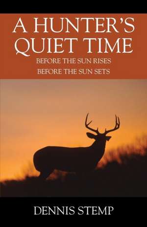 A Hunter's Quiet Time de Dennis Stemp