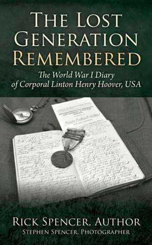 The Lost Generation Remembered de Rick Spencer