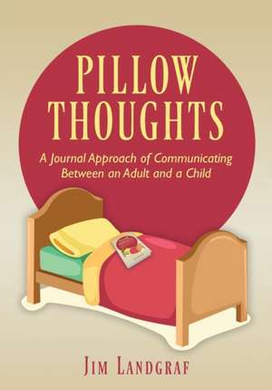 Pillow Thoughts de Jim Landgraf