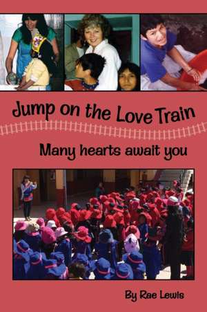 Jump on the LOVE Train de Rae Lewis