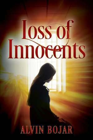 Loss of Innocents de Alvin Bojar