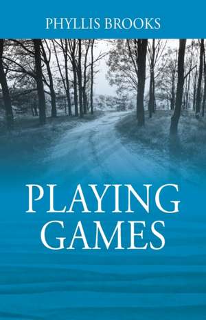 Playing Games de Phyllis Brooks