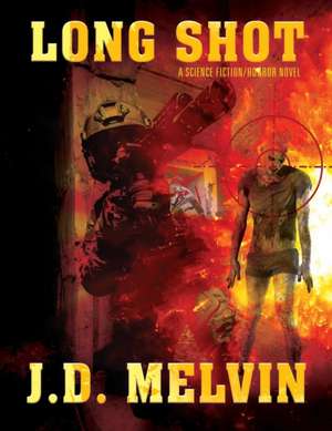 Long Shot de J. D. Melvin