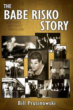 The Babe Risko Story de Bill Prusinowski