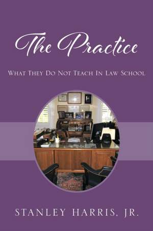 THE PRACTICE de Jr. Stanley Harris