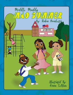 Middle Maddy's Mad Summer de Robin Poindexter