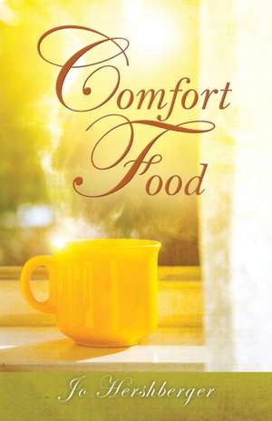 Comfort Food de Jo Hershberger