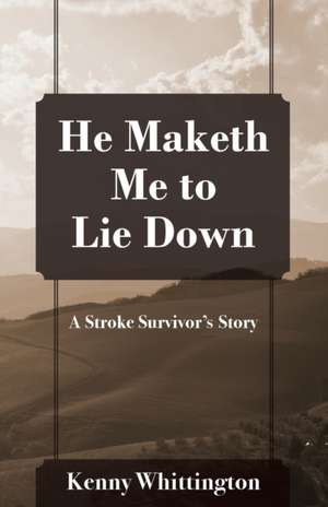 He Maketh Me to Lie Down de Kenny Whittington