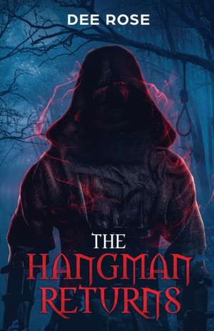 The Hangman Returns de Dee Rose