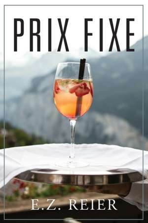 Prix Fixe de E. Z. Reier
