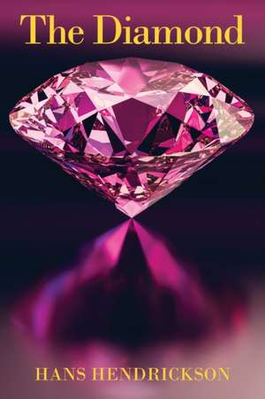 The Diamond de Hans Hendrickson