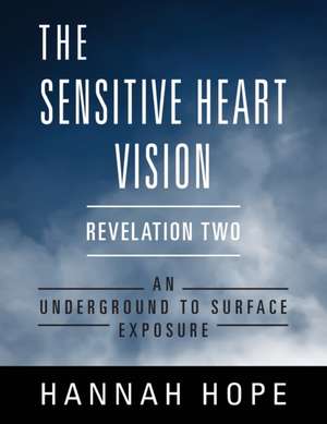 The Sensitive Heart Vision de Hannah Hope