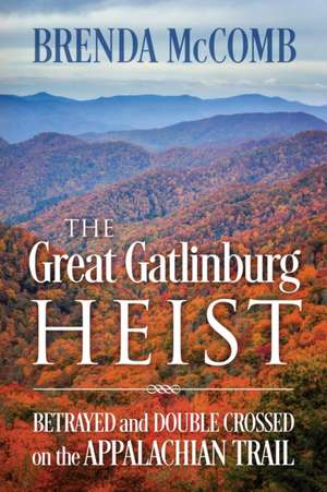 The Great Gatlinburg Heist de Brenda McComb