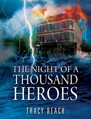 The Night of a Thousand Heroes de Tracy Beach