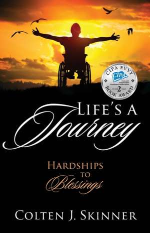 Life's a Journey de Colten J. Skinner