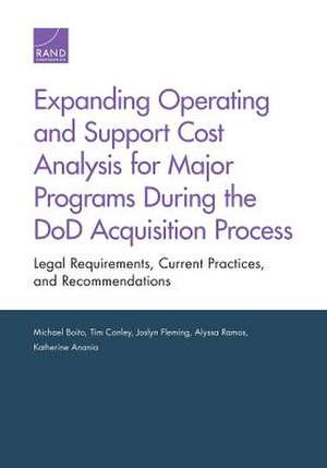Expanding Operating and Support Cost Analysis for Major Programs During the Dod Acquisition Process de Michael Boito