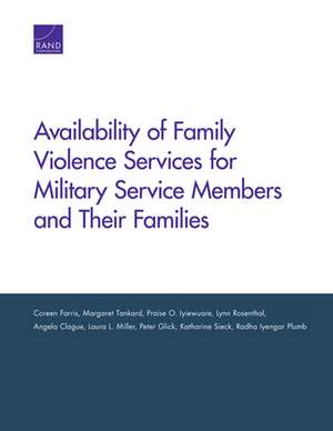 Availability of Family Violence Services for Military Service Members and Their Families de Praise O Iyiewuare