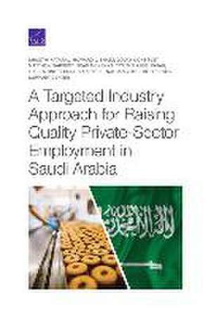 A Targeted Industry Approach for Raising Quality Private-Sector Employment in Saudi Arabia de Shanthi Nataraj