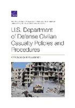 U.S. Department of Defense Civilian Casualty Policies and Procedures de Michael McNerney