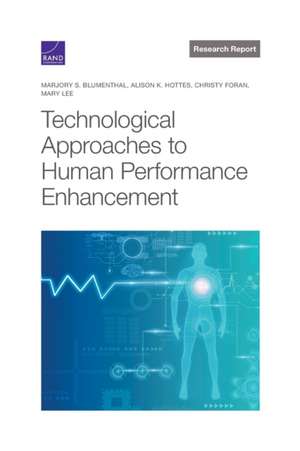 Technological Approaches to Human Performance Enhancement de Marjory S Blumenthal