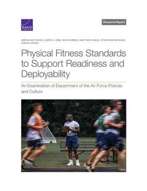 Physical Fitness Standards to Support Readiness and Deployability de Miriam Matthews