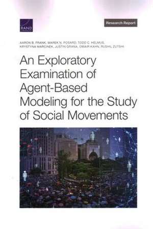 Exploratory Examination of Agent-Based Modeling for the Study of Social Movements de Aaron B Frank