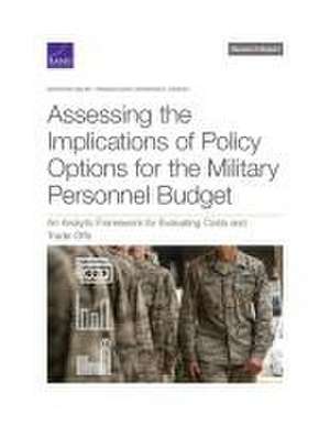 Assessing the Implications of Policy Options for the Military Personnel Budget de Matthew Walsh