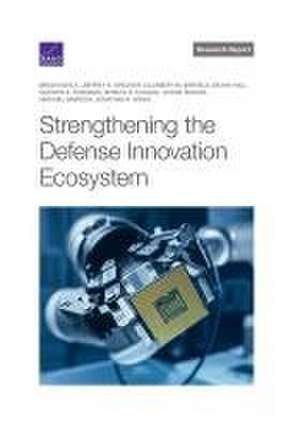 Strengthening the Defense Innovation Ecosystem de Brodi Kotila