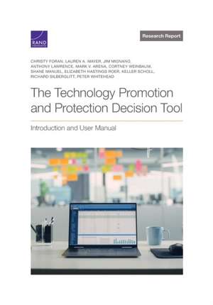 The Technology Promotion and Protection Decision Tool: Introduction and User Manual de Christy Foran