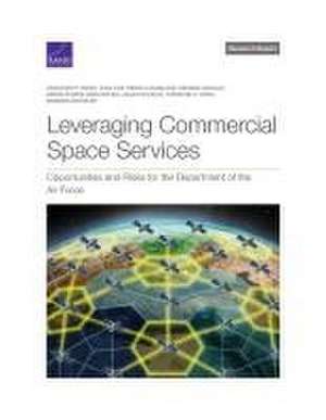 Leveraging Commercial Space Services de Jonathan P Wong