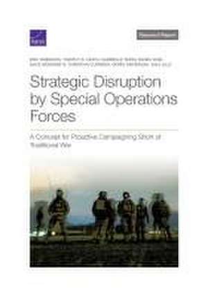 Strategic Disruption by Special Operations Forces de Eric Robinson