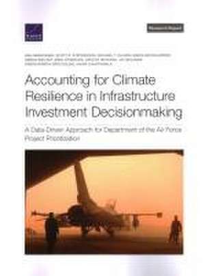 Accounting for Climate Resilience in Infrastructure Investment Decisionmaking de Anu Narayanan