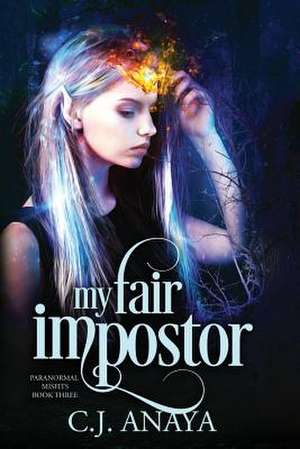 My Fair Impostor de C. J. Anaya