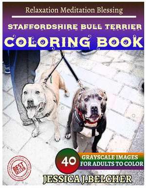 Staffordshire Bull Terrier Coloring Books de Belcher, Jessica