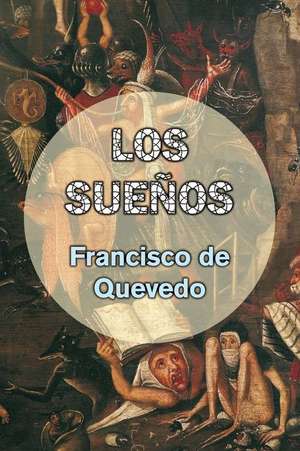 Los Suenos de Francisco de Quevedo