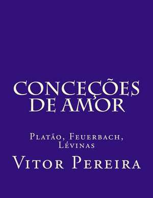 Concecoes de Amor de Pereira, Vitor