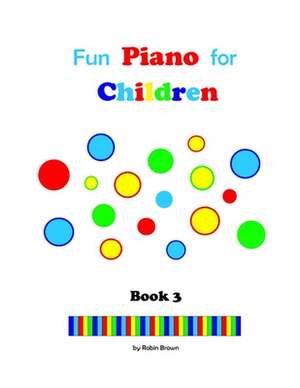 Fun Piano for Children de Robin Brown