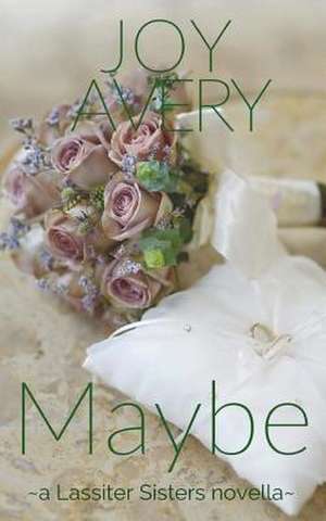 Maybe de Joy Avery