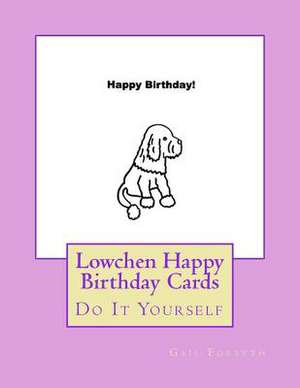 Lowchen Happy Birthday Cards de Gail Forsyth