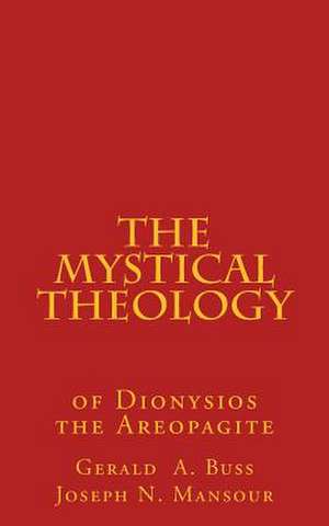 The Mystical Theology de Buss, Gerald a.