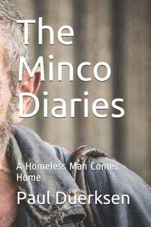 The Minco Diaries de Paul Duerksen